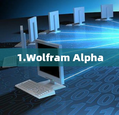 1.Wolfram Alpha