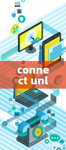 connect unlimited with ease