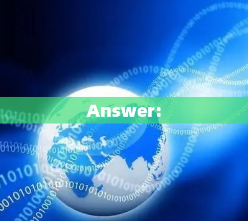Answer: Answer:
