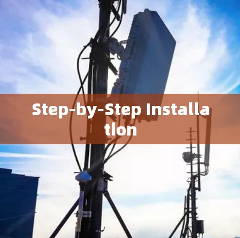 Step-by-Step Installation